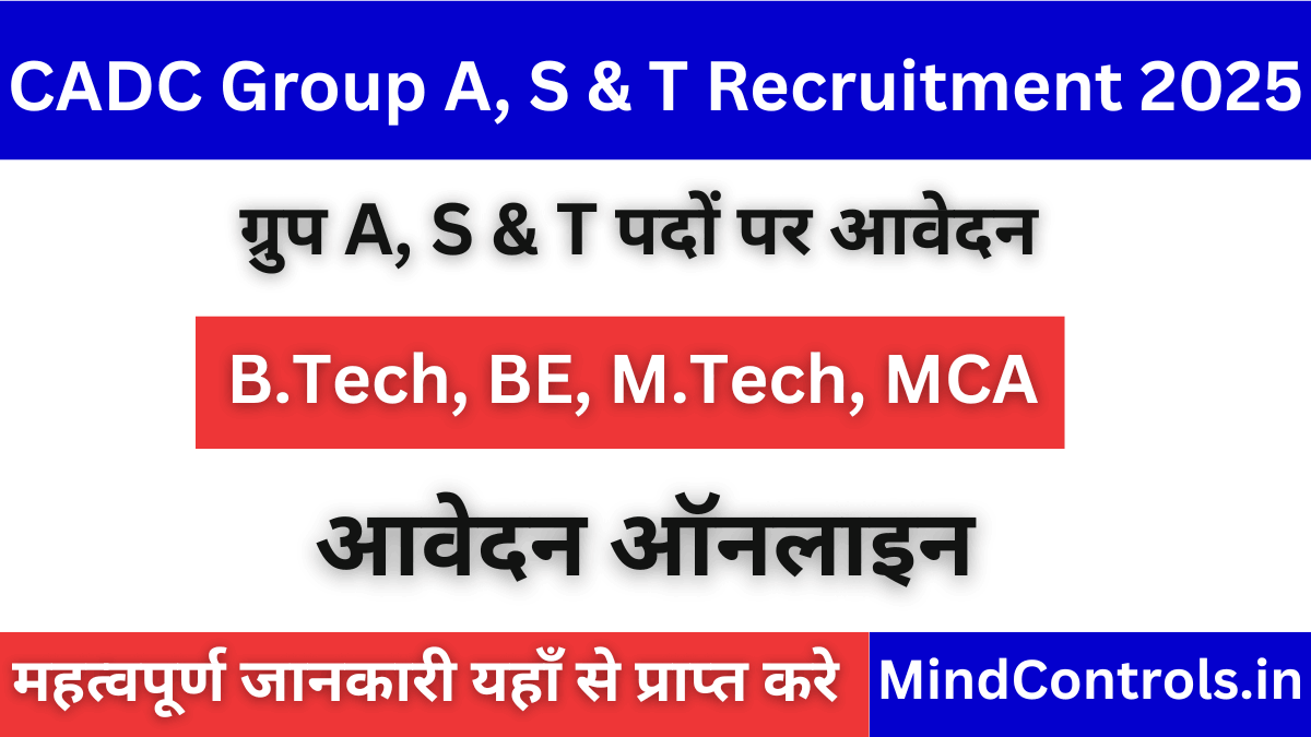CADC Group A, S & T Recruitment 2025